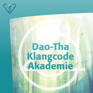 Dao-Tha Klangcode Akademie - Lieder und Gesänge