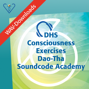 DHS Consciousness Exercises - Dao-Tha Soundcode Academy